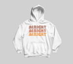 70s Alright Alright Alright Funny Distressed Retro Vintage Youth Hoodie & T-Shirt