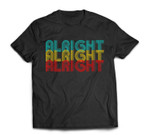Alright Alright Alright  Retro 70s style T-shirt