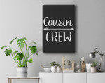 Cousin Crew Premium Wall Art Canvas Decor