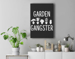 Garden Gangster - Gardening for Gardeners Premium Wall Art Canvas Decor