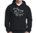 Motivational Encouragement You are valued heard be Alright Sweatshirt & Hoodie