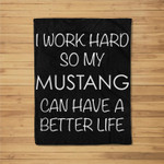 Mustang Horse Work Hard So My Can Have a Better Life Fleece Blanket
