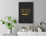 2022 Loading Happy New Year 2022 New Year Eve Party Supplies Premium Wall Art Canvas Decor