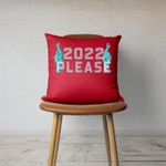 2022 Please, Hoping for a Better New Year 2022 Throw Pillow