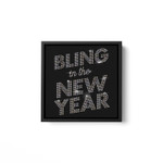 Bling in the New Year - Happy New Year Eve Square Framed Wall Art