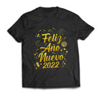 Feliz año nuevo 2022 en español- Funny Happy New Year 2022 T-shirt