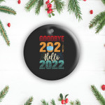 Funny New Years Design Good Bye 2020 Hello 2022 New Years 2 Sides Ceramic Ornament