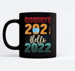 Funny New Years Design Good Bye 2020 Hello 2022 New Years Mugs