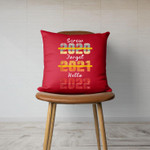Funny Screw 2020 Forget 2021 Hello 2022 New Year's Eve Party Throw Pillow