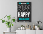 Goodbye 2021 and welcome 2022 and happy New Year 2022 Premium Wall Art Canvas Decor