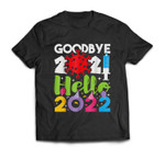 Goodbye 2021 Hello 2022 - New Year's Eve Happy New Year 2022 T-shirt