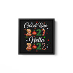 Goodbye 2021 Hello 2022 Merry Christmas Happy New Year 2022 Square Framed Wall Art