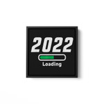 Happy New Year 2022 Funny New Year loading 2022 NYE Square Framed Wall Art