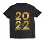 Happy New Year 2022 Funny New Years Eve Party T-shirt