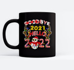 Happy new year 2022 Goodbye 2021 Hello 2022 Mugs