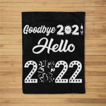 Happy New Year 2022 hello Eve Goodbye 2021 Pajama Family Fleece Blanket