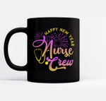 Happy New Year Nurse Crew New Year's Day 2022 Mugs