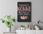 Promoted To Nonni EST 2022 Flowers Funny New Nonni Premium Wall Art Canvas Decor