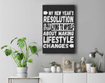 Stop Lying To Myself About Making Changes, Funny New Year Premium Wall Art Canvas Decor