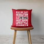 Stop Lying To Myself About Making Changes, Funny New Year Throw Pillow