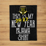 This Is My New Year 2022 Pajama Happy Christmas Funny Fleece Blanket