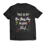 This is My New Years Day Pajama Funny NYE 2022 T-shirt