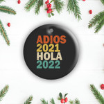 Vintage Adios 2021 Hola 2022 - Feliz Año Nuevo 2 Sides Ceramic Ornament