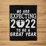 We Are Expecting 2022 To Be A Great Year New Baby Reveal Fleece Blanket