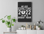 We Are Expecting 2022 To Be A Great Year New Baby Reveal Premium Wall Art Canvas Decor