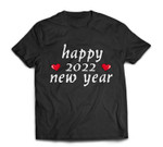 Welcome New Year's Party Happy new year 2022 T-shirt