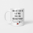 Turns Out I Like You Not Just Because Your Best Cock Ever Mug – Funny Valentine Mug
