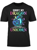 Sorry My Dragon Ate Your Unicorn Funny Shirt