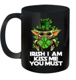 Baby Yoda Irish I Am Kiss Me You Must Funny St Patrick's Day Mug