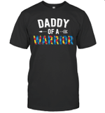 Daddy Of A Warrior Family Mom World Autism Awareness Day Shirt