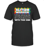 Autism Warrior The Force Is Strong With This One Shirt