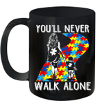 You'll Never Walk Alone Gifts For Autism Awareness Month Mug