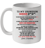 To My Grandson Senior 2020 You Were Made For This Love Grandma Mug