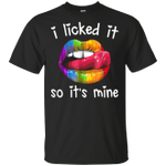 Lips I licked It So It’s Mine LGBT Shirt