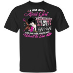 Betty boop i am a april i have three sides the quiet and sweet the funny and crazy and the side you Shirt