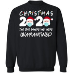 Christmas 2020 The One Where We Were Quarantined Christmas Shirt Santa Face Wearing Funny T-Shirt