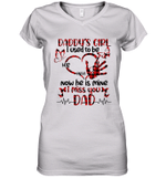 Daddy's Girl I Used To Be His Angel Now He's Mine I Miss You Dad Shirt