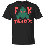 Grinch Fuck Them Kidz Christmas Gifts Shirt, Sweater