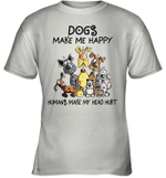 Funny Dogs Make Me Happy Humans Make My Head Hurt Dog T Shirt