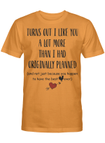 Turns Out I Like You Not Just Because Your Best Cock Ever Shirt – Funny Valentine Shirt