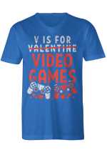 V Is For Video Games Funny Valentines Day Gamer Boy Men Gift T-Shirt
