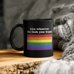 Lgbt Rainbow Flag Kiss Whoever The Fuck You Want Funny Mug