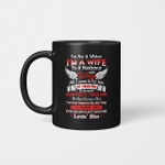 I'm Not A Widow I'm A Wife To A Husband With Wings All I Want Is For Him In Heaven Mug