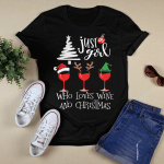 Just A Girl Who Loves Wine At Christmas T-Shirt Xmas Gift