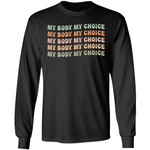 Pro Choice Feminist Women’s Rights – My Body My Choice Shirt
