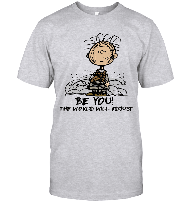 Charlie Brown Be You The World Will Adjust Shirt